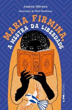 Imagem de MARIA FIRMINA, A MESTRA DA LIBERDADE