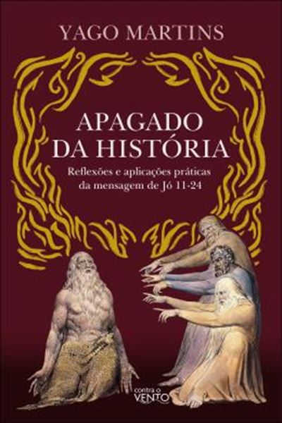 Picture of APAGADO DA HISTORIA - REFLEXOES E APLICACOES PRATICAS DA MENSAGEM DE JO 11-24