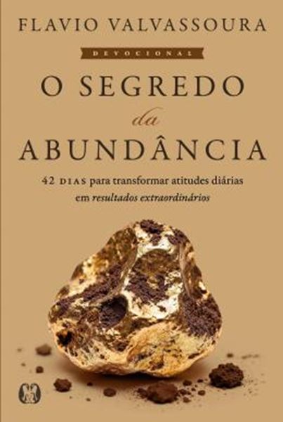 Picture of DEVOCIONAL O SEGREDO DA ABUNDANCIA - VOLUME 1 - 42 DIAS PARA TRANSFORMAR ATITUDES DIARIAS EM RESULTADOS EXTRAORDINARIOS