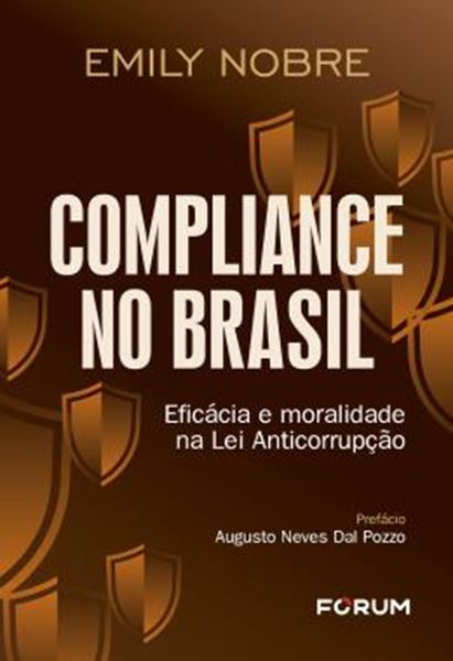 Picture of COMPLIANCE NO BRASIL - EFICACIA E MORALIDADE NA LEI ANTICORRUPCAO