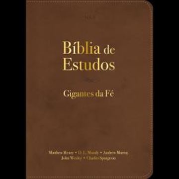 Imagem de BIBLIA DE ESTUDOS — GIGANTES DA FE MARROM - COM 2400 COMENTARIOS BIBLICOS DE JOHN WESLEY, MATHEW HENRY, CHARLES SPURGEON, ANDREW MURRAY E D. L. MOODY
