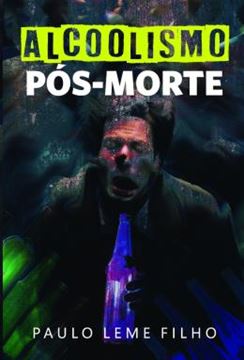 Imagem de ALCOOLISMO POS-MORTE