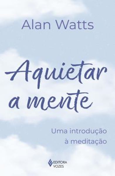 Picture of AQUIETAR A MENTE - UMA INTRODUCAO A MEDITACAO