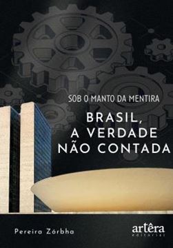 Imagem de SOB O MANTO DA MENTIRA - BRASIL, A VERDADE NAO CONTADA