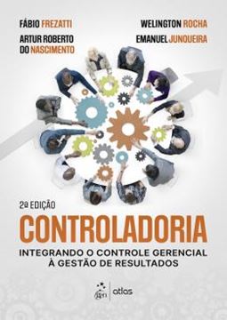 Imagem de CONTROLADORIA - INTEGRANDO O CONTROLE GERENCIAL A GESTAO DE RESULTADOS
