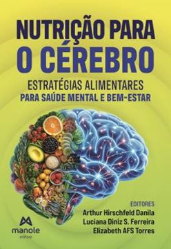 Imagem de NUTRICAO PARA O CEREBRO - ESTRATEGIAS ALIMENTARES PARA SAUDE MENTAL E BEM-ESTAR