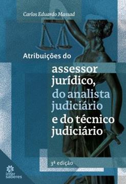 Imagem de ATRIBUICOES DO ASSESSOR JURIDICO, DO ANALISTA JUDICIARIO E DO TECNICO JUDICIARIO - 3ª ED