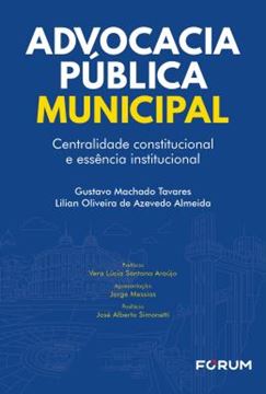 Imagem de ADVOCACIA PUBLICA MUNICIPAL - CENTRALIDADE CONSTITUCIONAL E ESSENCIA INSTITUCIONAL