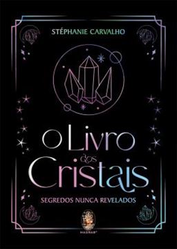Imagem de O LIVRO DOS CRISTAIS - SEGREDOS NUNCA REVELADOS
