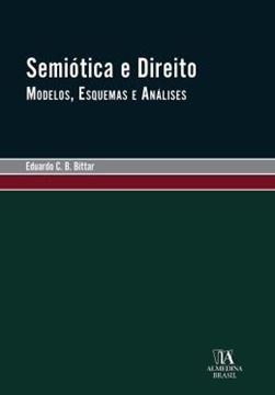 Imagem de SEMIOTICA E DIREITO - MODELOS, ESQUEMAS E ANALISES