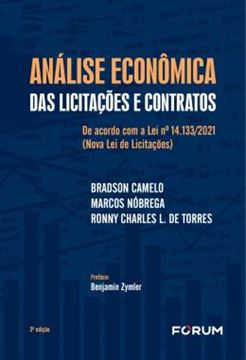 Imagem de ANALISE ECONOMICA DAS LICITACOES E CONTRATOS - DE ACORDO COM A LEI N? 14.133/2021 (NOVA LEI DE LICITACOES) - 3ª ED