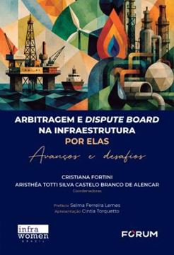 Imagem de ARBITRAGEM E DISPUTE BOARD NA INFRAESTRUTURA POR ELAS - AVANCOS E DESAFIOS