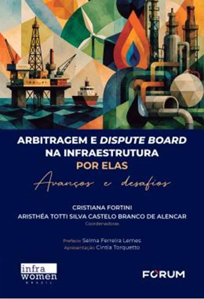 Picture of ARBITRAGEM E DISPUTE BOARD NA INFRAESTRUTURA POR ELAS - AVANCOS E DESAFIOS