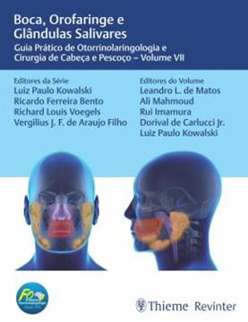 Imagem de BOCA, OROFARINGE E GLANDULAS SALIVARES - GUIA PRATICO DE OTORRINOLARINGOLOGIA E CIRURGIA DE CABECA E PESCOCO – VOLUME VII