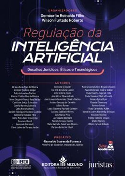 Picture of REGULACAO DA INTELIGENCIA ARTIFICIAL - DESAFIOS JURIDICOS, ETICOS E TECNOLOGICOS